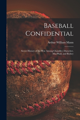 Baseball Confidential; Secret History of the Wa... 1013477162 Book Cover