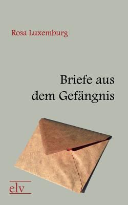 Briefe Aus Dem Gef Ngnis [German] 3862673642 Book Cover