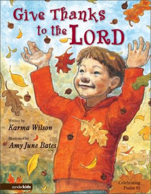 Give Thanks to the Lord: Celebrating Psalm 92 0310711185 Book Cover