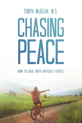 Chasing Peace: How to Deal with Difficult People B0D3GVQNL3 Book Cover