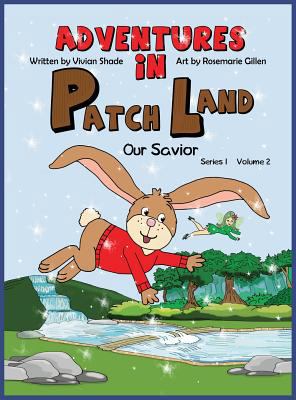 Adventures in PatchLand: Our Savior 0999105310 Book Cover