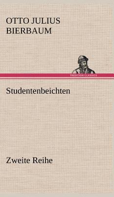 Studentenbeichten. Zweite Reihe [German] 3847243985 Book Cover