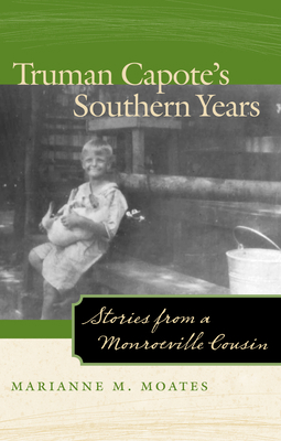 Truman Capote's Southern Years: Stories from a ... 0817355278 Book Cover