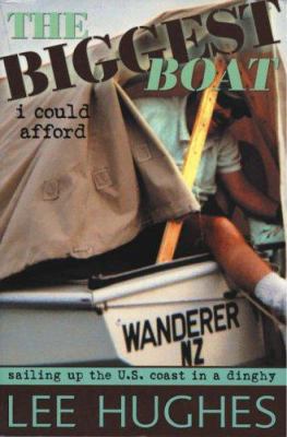 The Biggest Boat I Could Afford : Sailing Up th... 0954275047 Book Cover