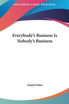 Everybody's Business Is Nobody's Business 116143061X Book Cover