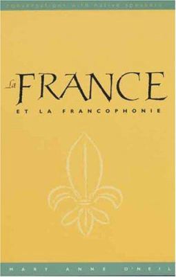 La France Et La Francophonie (Text): Conversati... [French] 0300103670 Book Cover