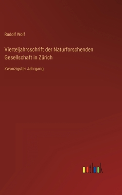 Vierteljahrsschrift der Naturforschenden Gesell... [German] 3368017535 Book Cover