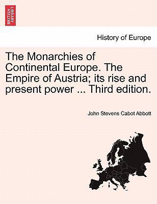 The Monarchies of Continental Europe. The Empir... 1241532672 Book Cover