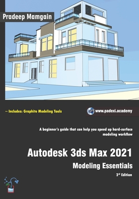 Autodesk 3ds Max 2021: Modeling Essentials, 3rd... B08B7KVM9X Book Cover