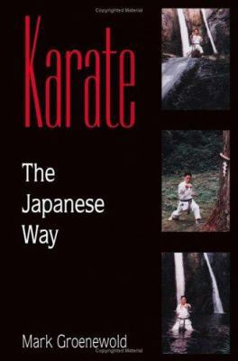 Karate the Japanese Way 1553698452 Book Cover