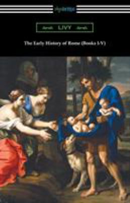 The Early History of Rome (Books I-V) 1420958151 Book Cover