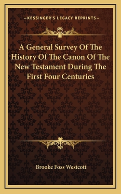 A General Survey Of The History Of The Canon Of... 1163574724 Book Cover