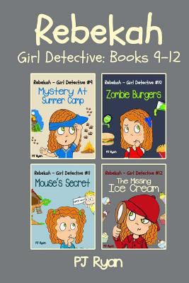 Rebekah - Girl Detective Books 9-12: Fun Short ... 0615906443 Book Cover