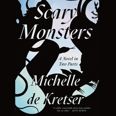 Scary Monsters: A Novel in Two Parts B0DFZLJWX5 Book Cover