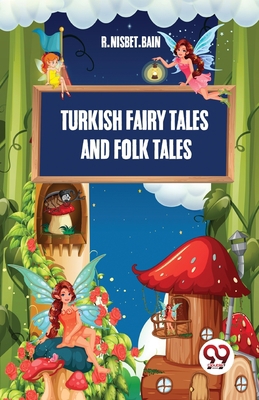 Turkish Fairy Tales And Folk Tales 9357489061 Book Cover