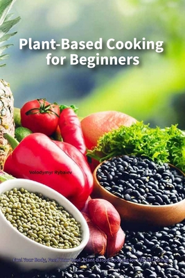 Plant-Based Cooking for Beginners B0D2LG6J4B Book Cover