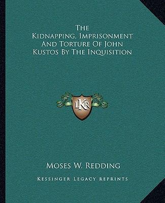 The Kidnapping, Imprisonment And Torture Of Joh... 116289265X Book Cover