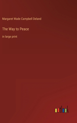 The Way to Peace: in large print 3368320637 Book Cover