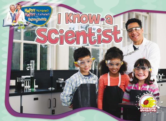 I Know a Scientist 1615902066 Book Cover