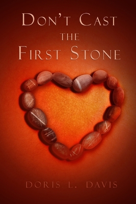 Don't Cast the First Stone 0998997951 Book Cover