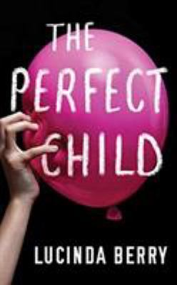 The Perfect Child 1721337210 Book Cover