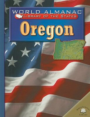Oregon: The Beaver State (World Almanac Library... 083685313X Book Cover