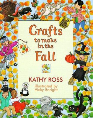 Crafts to Make in the Fall 0761303189 Book Cover