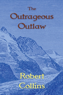 The Outrageous Outlaw B0FXN3GT56 Book Cover