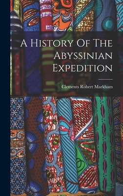 A History Of The Abyssinian Expedition [Afrikaans] 1016009593 Book Cover