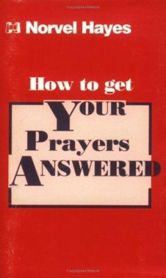 How to Get Your Prayers Answered 0892742151 Book Cover