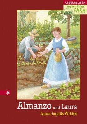 Unsere kleine Farm 8. Almanzo und Laura. ( Ab 1... [German] 3800029944 Book Cover