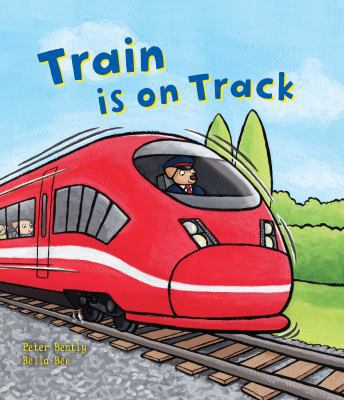 Busy Wheels: Train is on the Track 1784930245 Book Cover