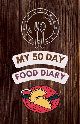 50 Day Food Diary 1678000868 Book Cover