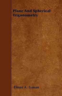 Plane and Spherical Trigonometry 1445540444 Book Cover