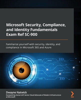 Microsoft Security, Compliance, and Identity Fu... 1801815992 Book Cover