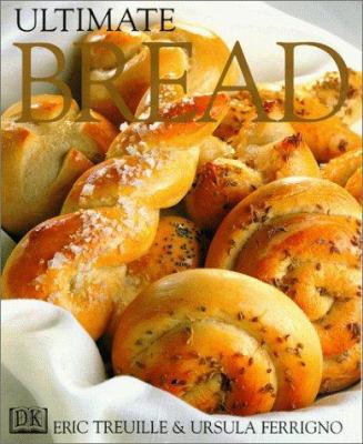 Ultimate Bread 0789435136 Book Cover