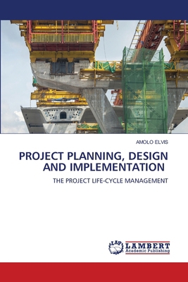 Project Planning, Design and Implementation 6208447739 Book Cover