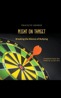 Right on Target: Breaking the Silence of Bullying            Book Cover