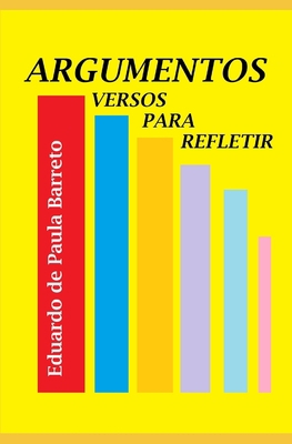 Argumentos: Versos para refletir [Portuguese] 1980978492 Book Cover