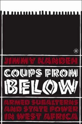 Coups from Below: Armed Subalterns and State Po... 1403967156 Book Cover