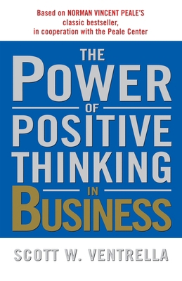 The Power of Positive Thinking in Business 074321238X Book Cover