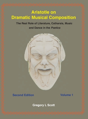 Aristotle on Dramatic Musical Composition: The ... 0999704931 Book Cover