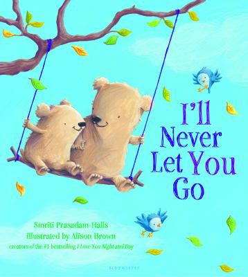 I'll Never Let You Go 161963922X Book Cover