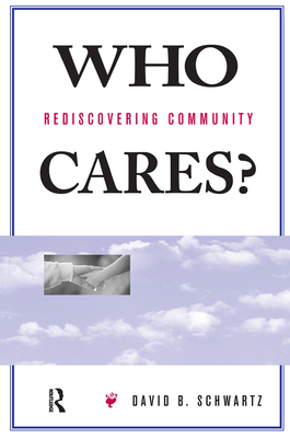 Who Cares?: Rediscovering Community 0367313979 Book Cover