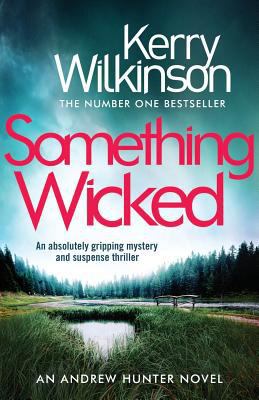 Something Wicked: An Absolutely Gripping Myster... 1786815923 Book Cover