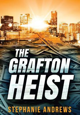 The Grafton Heist: Large Print Edition [Large Print] 1950381129 Book Cover