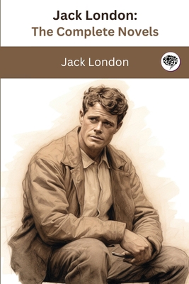 Jack London: The Complete Novels 9358371242 Book Cover