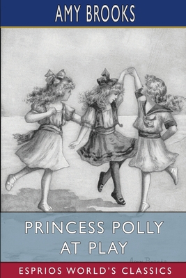 Princess Polly At Play (Esprios Classics) B0CJYGRSCY Book Cover