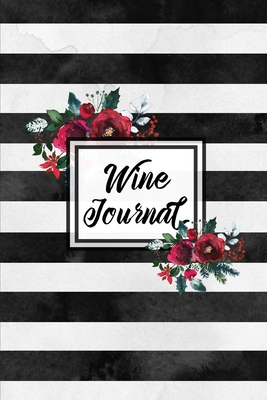 Wine Journal: Tasting Wines Notebook, Personal ... 1649441711 Book Cover