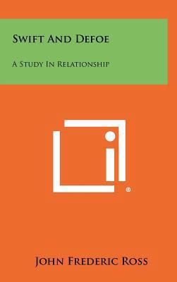 Swift and Defoe: A Study in Relationship 1258445751 Book Cover